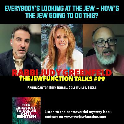 TJF Talks #99 w/Judy Greenfeld | Rabbi Cantor Beth Israel, Colleyville, Texas