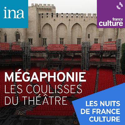 Mégaphonie : les coulisses du théâtre 6/12 : Théâtre, service public ?