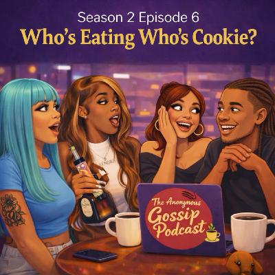 🎙️Who’s Eating Who’s Cookies? 🎙️Who’s Eating Who’s Cookies?