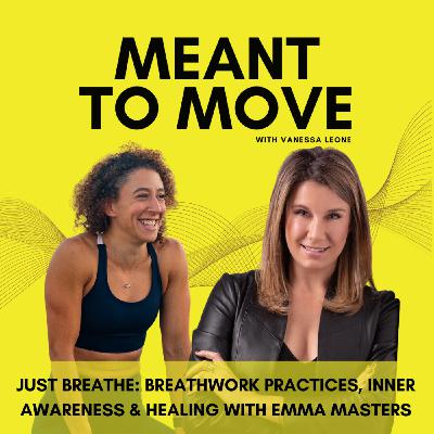 Just Breathe: Breathwork practices, Inner Awareness & Healing with Emma Masters