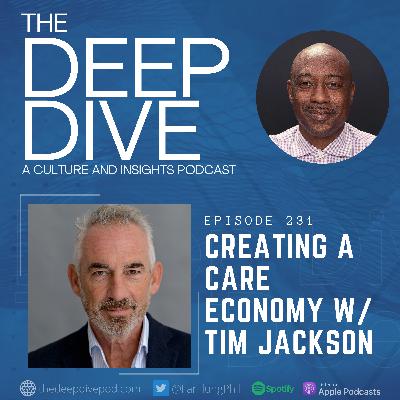 Episode 231: Creating a Care Economy w/ Tim Jackson