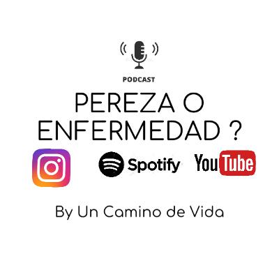 T1.08.- PEREZA??? O ENFERMEDAD