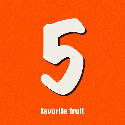 5 favorite fruit (SPEED EDITION) 5 favorite fruit (SPEED EDITION)