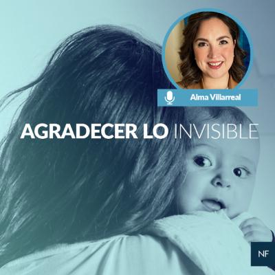 Agradecer lo invisible
