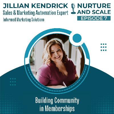 7: Building Community in Memberships | Jillian Kendrick