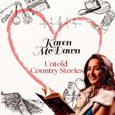 Untold Country Stories - Peter Kern & Karen McDawn - Episode 46