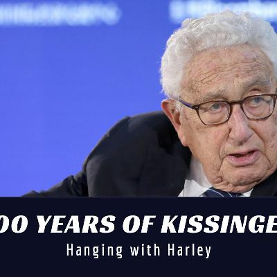 Hanging with Harley: 100 Years Of Kissinger