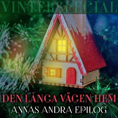 Den långa vägen hem - Annas andra epilog