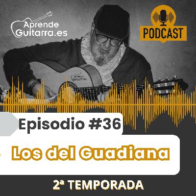 Episodio #36T2 - Los del Guadiana Episodio #36T2 - Los del Guadiana