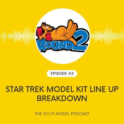 Breaking Down the Round 2 Star Trek Model Kit Line Breaking Down the Round 2 Star Trek Model Kit Line