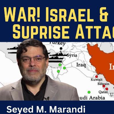 Seyed M. Marandi: Israel & U.S. Launch Surprise Attack on Iran