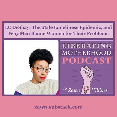 S2 Ep20: LC DeShay: The Male Loneliness Epidemic S2 Ep20: LC DeShay: The Male Loneliness Epidemic