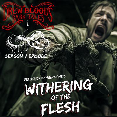 S7 Ep1: S7E01 - "Withering of the Flesh" - Drew Blood