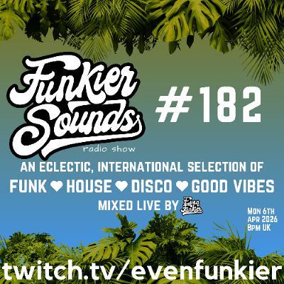 Funkier Sounds Episode 182 (40 minute minimix)