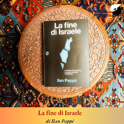 “La fine di Israele” di Ilan Pappé “La fine di Israele” di Ilan Pappé