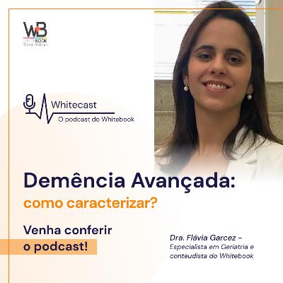 Demência Avançada: como caracterizar?