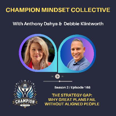 S2-E168 - The Strategy Gap: Why Great Plans Fail Without Aligned People S2-E168 - The Strategy Gap: Why Great Plans Fail Without Aligned People
