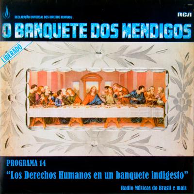 Programa 14. "Los Derechos Humanos en un banquete indigesto" (Radio Musicas do Brasil e mais)