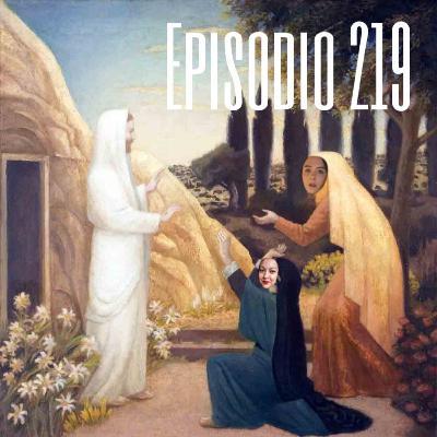 Episodio 219 - Especial de Semana Santa 2025