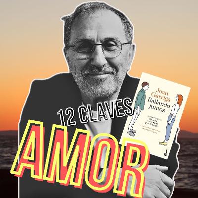#176: BUEN AMOR: 12 claves (Joan Garriga)