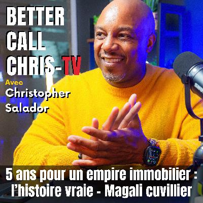 5 ans pour un empire immobilier : l’histoire vraie - Magali cuvillier