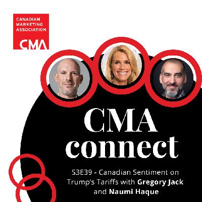EP41 - Canadian Sentiment on Trump's Tariffs with Gregory Jack & Naumi Haque