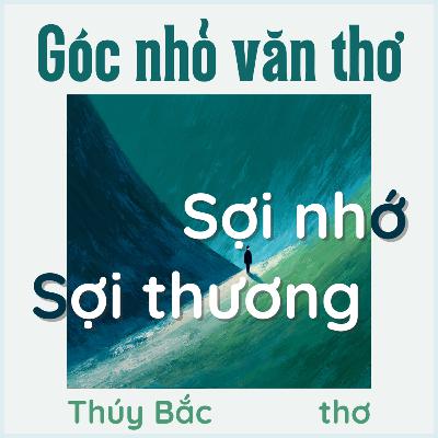 Sợi nhớ, sợi thương [Thơ] - Thúy Bắc