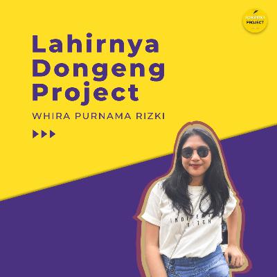 Lahirnya Dongeng Project