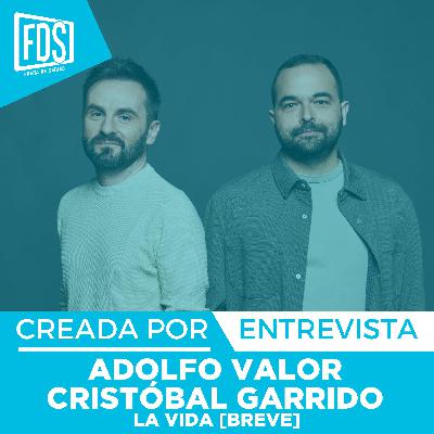 Entrevista con Adolfo Valor y Cristóbal Garrido, Creadores de 'LA VIDA BREVE' en Movistar Plus+| Creada Por