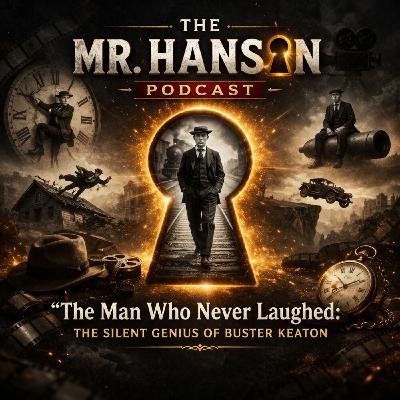 S1E11: Buster Keaton: The Great Stone Face and the Stunts That Should Have Killed Him