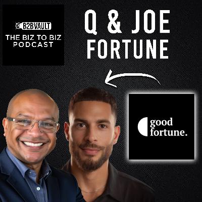Father & Son Ran Business! : Joe & Shorne Fortune on The Biz To Biz Podcast