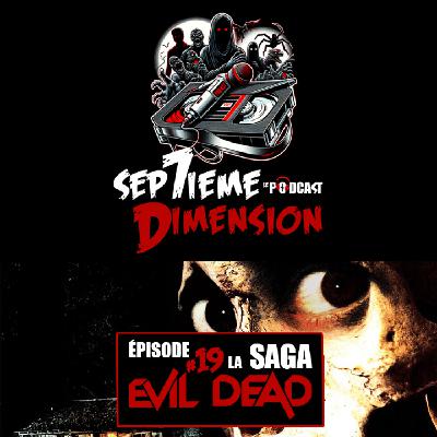 EPISODE #19 I La saga Evil Dead