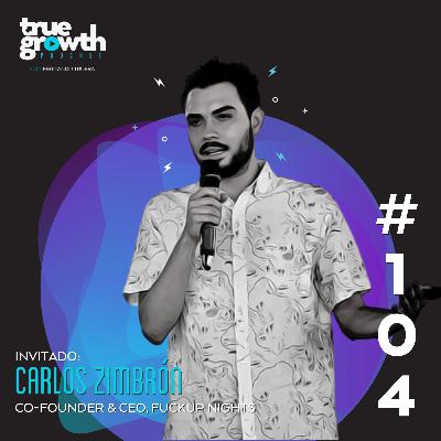 La Importancia de Celebrar el Fracaso - Carlos Zimbrón (FuckUp Nights)