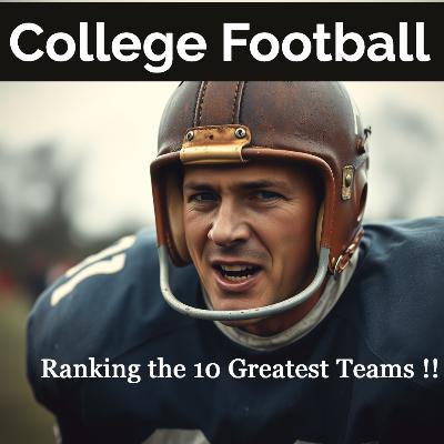 Episode 38 - The 10 Greatest Football Teams of all time...Pre 1980