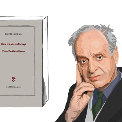 Sich setzend | "Dies Ich, das viel besagt" von Dieter Henrich Sich setzend | "Dies Ich, das viel besagt" von Dieter Henrich