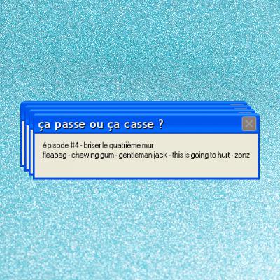 ÇA PASSE OU ÇA CASSE ? / ÉPISODE 4 - BRISER LE 4E MUR ÇA PASSE OU ÇA CASSE ? / ÉPISODE 4 - BRISER LE 4E MUR