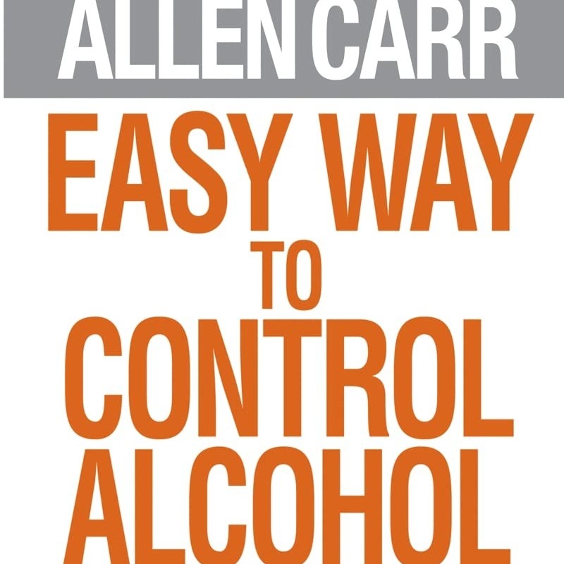 Easy Way to Control Alcohol (Allen Carr)