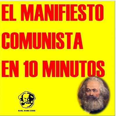 El manifiesto comunistas explicado en 10 minutos