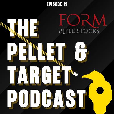 Episode 19 - Lets meet Form Rifle Stocks