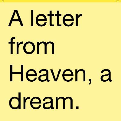 #13 Letter from Heaven, a dream