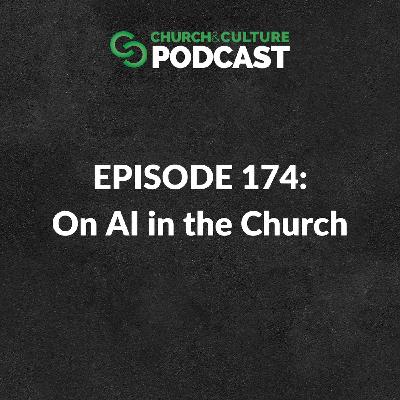 CCP174: On AI in the Church