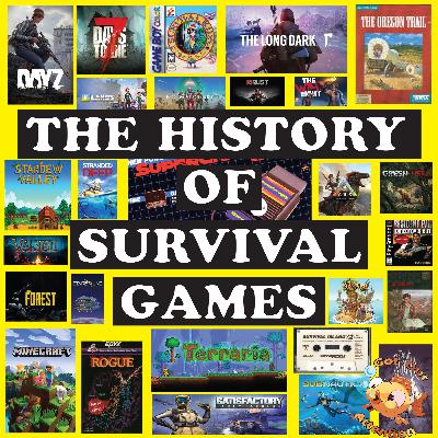 Got Our Attention - S3E05 - The History of Survival Games