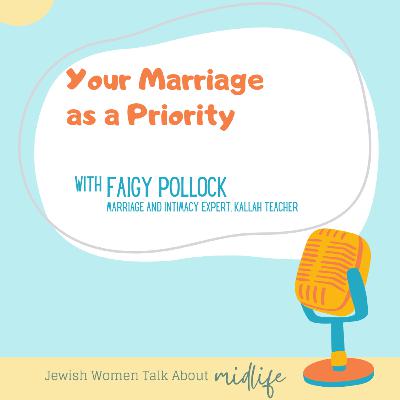 Your Marriage as a Priority [with Faigy Pollock]