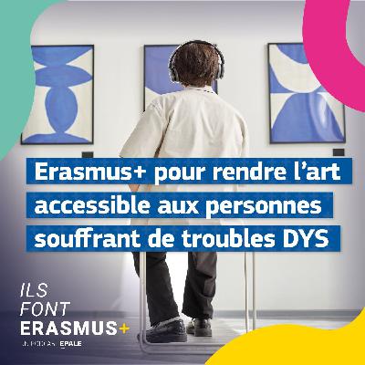 Erasmus+ pour rendre l’art accessible aux personnes souffrant de troubles DYS