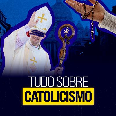 Tudo que você precisa saber sobre CATOLICISMO - Semib Podcast #61 Tudo que você precisa saber sobre CATOLICISMO - Semib Podcast #61