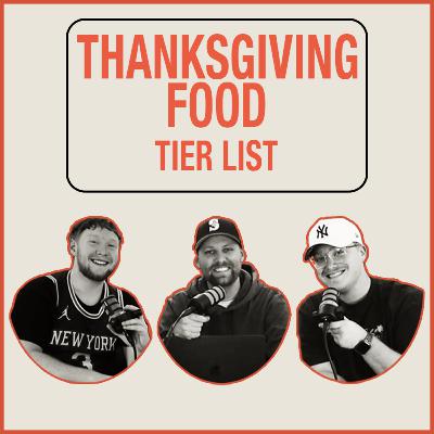 Tier List Podcast - Ranking Thanksgiving Foods: What’s the MVP of the Feast? | Episode 5