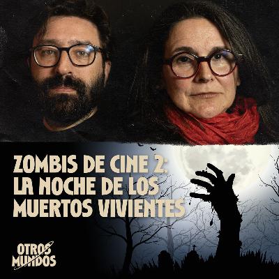 Zombis de cine (Parte 2) LA NOCHE DE LOS MUERTOS VIVIENTES | Phantastica.com
