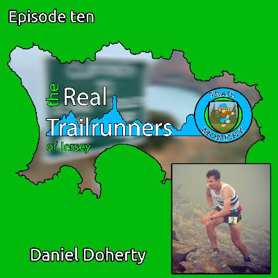 The Real Trailrunners of Jersey Episode Ten - Dan Doherty