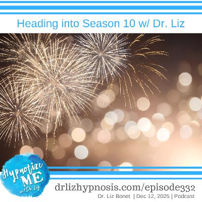 HM332 Heading into Season 10 with Dr. Liz HM332 Heading into Season 10 with Dr. Liz