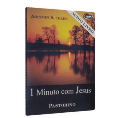 Um minuto com Jesus (Audiolivro) - Ariston Santana Teles / Pastorino